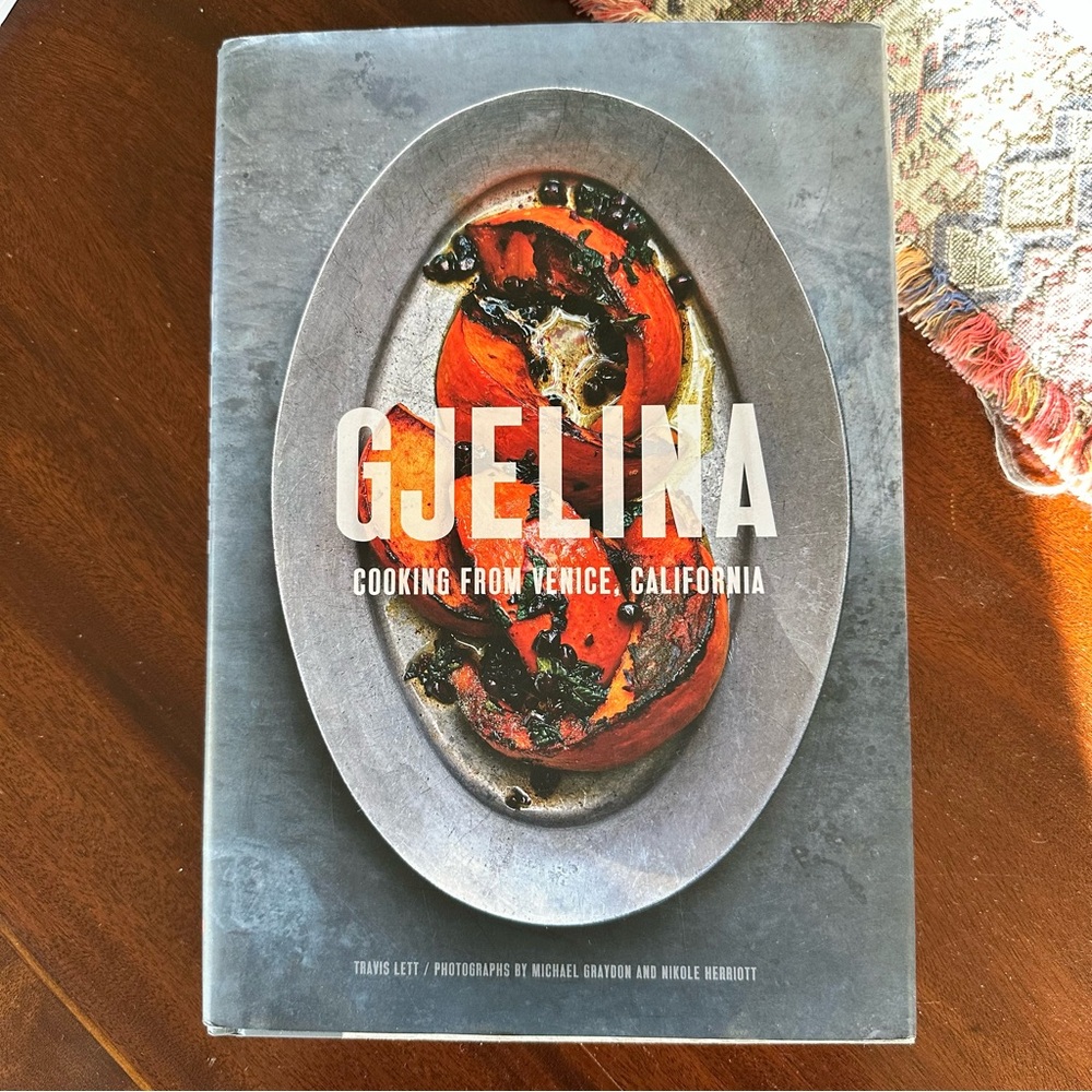GJELINA Cookbook - cooking from Venice, California
